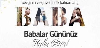 Babalar Günü Kutlu Olsun!
