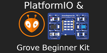Programming Grove Beginner Kit with PlatformIO